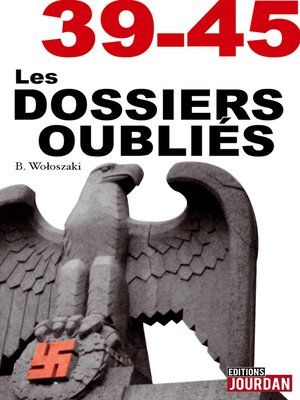 cover image of 39-45 Les dossiers oubliés